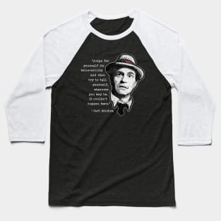 Kolchak Quote by HomeStudio Baseball T-Shirt